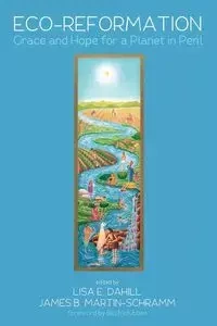 Eco-Reformation - Dahill Lisa E.