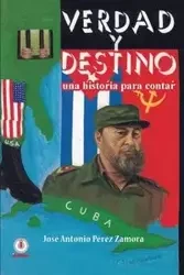 Verdad y Destino - Antonio Pérez Zamora José