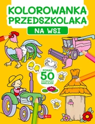 Na wsi. Kolorowanka przedszkolaka - opracowanie zbiorowe