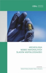 eBook Archeologia wobec materialnych śladów współczesności - Dawid Kobiałka, Arkadiusz Marciniak, Michał Pawleta epub mobi
