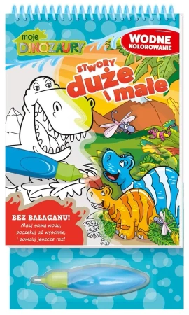 Moje Dinozaury. Wodne kolorowanie - praca zbiorowa