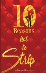 Ten Reasons Not To Strip - Devereaux Mahogany