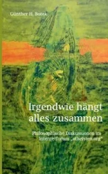 Irgendwie hängt alles zusammen - Botek Günther H.
