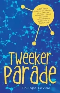 Tweeker Parade - LeVine Philippa