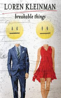Breakable Things - Loren Kleinman