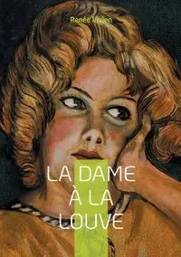 La Dame à la louve - Vivien Renée