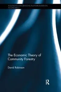 The Economic Theory of Community Forestry - David Robinson