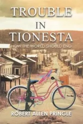 Trouble in Tionesta - Robert Allen Pringle