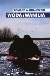 Woda i wanilia. Opowieść o Sekcji Turystyki... - Tomasz A. Krajewski