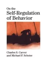 On the Self-Regulation of Behavior - Charles S. Carver