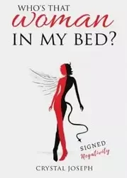 Who's that Woman in my bed? - Joseph Crystal