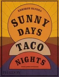 Sunny Days, Taco Nights