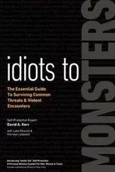 Idiots to Monsters - David Kerr A