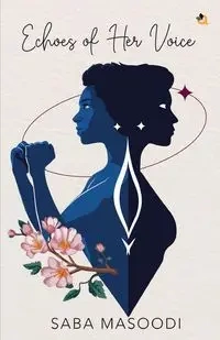Echoes of Her Voice - Masoodi Saba