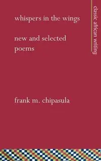 Whispers in the Wings - Frank Chipasula
