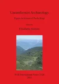 Unconformist Archaeology - Starnini Elisabetta