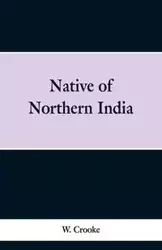 Native of Northern India - Crooke W.