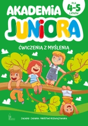 Akademia Juniora. Ćwiczenia z myślenia 4-5 lata - Redakcja Pumilio
