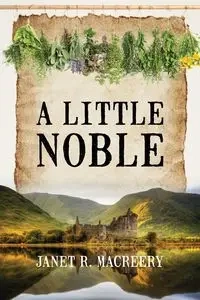 A Little Noble - Janet R. Macreery