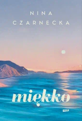 Miękko - Nina Czarnecka