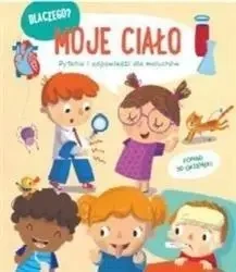 Dlaczego? Moje ciało - praca zbiorowa