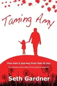 Taming Amy - Seth Andrew Gardner