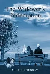 The Widower's Redemption - Mike Kostensky