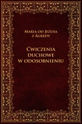 eBook Ćwiczenia duchowe w odosobnieniu - Maria Od Jezusa z Agredy epub mobi