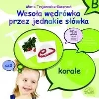 Wesoła wędrówka przez jednakie słówka. Cz. 2 - Maria Trojanowicz-Kasprzak