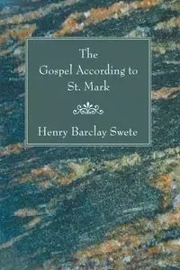The Gospel According to St. Mark - Henry Swete Barclay