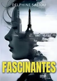 Fascinantes - Delphine Saliou