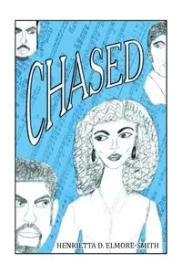 C H A S E D - Henrietta D. Elmore-Smith