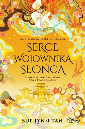 Niebiańskie królestwo T.2 Serce Wojownika Słońca - Sue Lynn Tan, Anna Hikiert-Bereza, Adrian Kyć, Ma