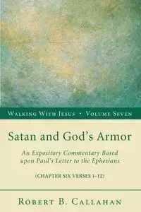 Satan and God's Armor - Robert B. Callahan Sr.