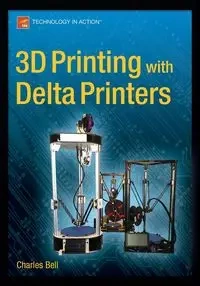 3D Printing with Delta Printers - Bell Charles