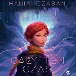 audiobook Cały ten czas - Hania Czaban