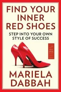 Find Your Inner Red Shoes - Mariela Dabbah