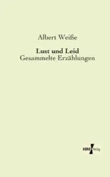Lust und Leid - Albert Weiße