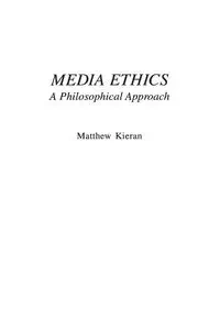 Media Ethics - Matthew Kieran