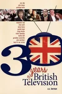 30 Years of British Television - Berman A. S.