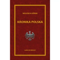Kronika Polska - WOJCIECH JAN GÓRSKI
