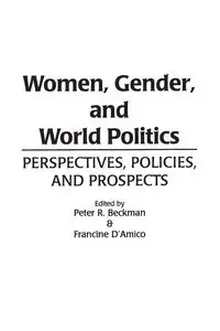 Women, Gender, and World Politics - Beckman Peter