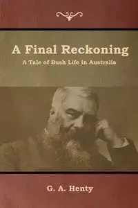 A Final Reckoning - Henty G. A.
