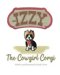 Izzy the Cowgirl Corgi - Toole Kady