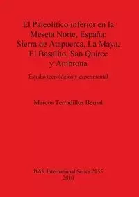 El Paleolítico inferior en la Meseta Norte, España - Marcos Terradillos Bernal