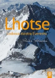 Lhotse. Lodowa siostra Everestu - Monika Witkowska