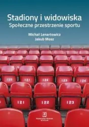 Stadiony i widowiska. - Michał Lenartowicz, Jakub Mosz