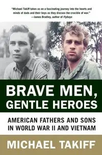 Brave Men, Gentle Heroes - Michael Takiff
