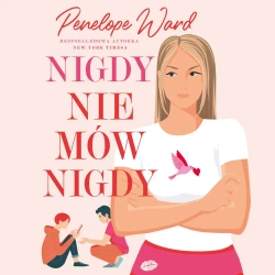 audiobook Nigdy nie mów nigdy - Penelope Ward
