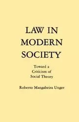 Law in Modern Society - Roberto M. Unger